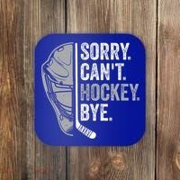 Sorry Can't Hockey Bye Funny Hockey Coaster thumb 0