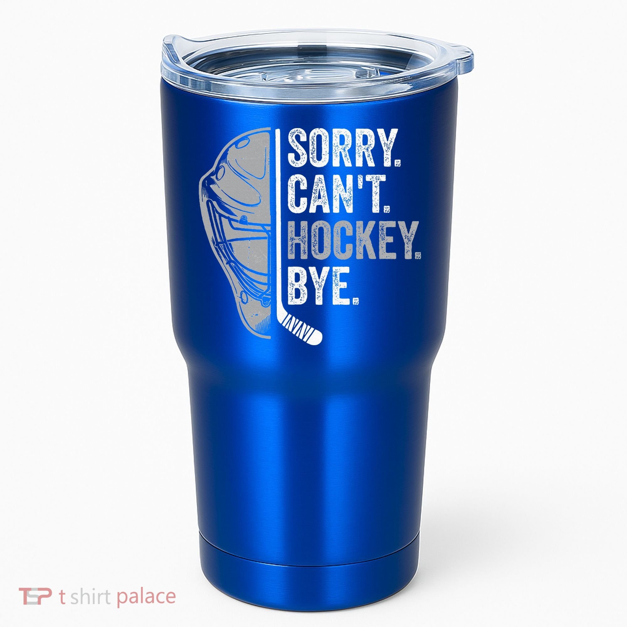 Sorry Can't Hockey Bye Funny Hockey Tumbler