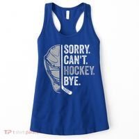 Sorry Can't Hockey Bye Funny Hockey Women's Tank Top thumb 0