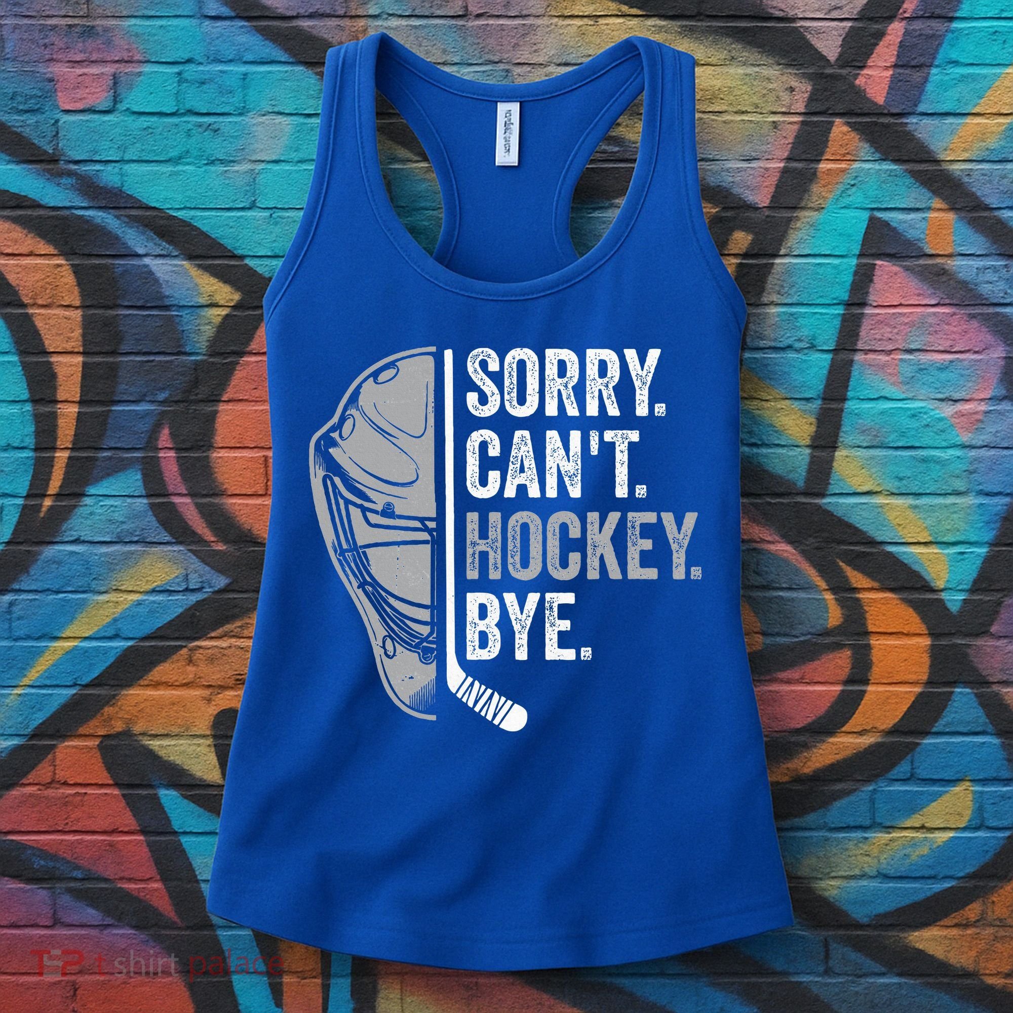 Sorry Can't Hockey Bye Funny Hockey Women's Tank Top