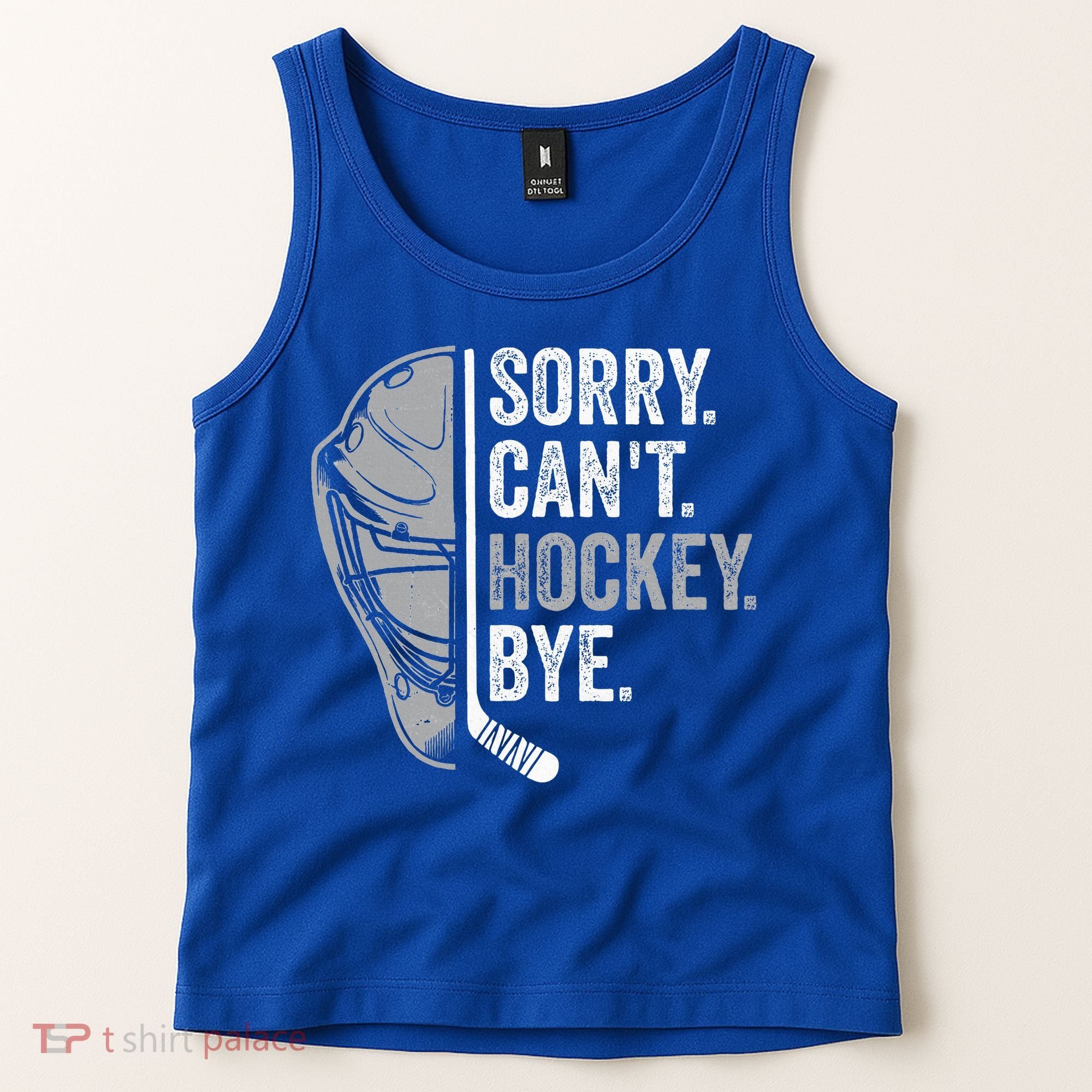 Sorry Can't Hockey Bye Funny Hockey Tank Top