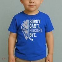Sorry Can't Hockey Bye Funny Hockey Toddler T-Shirt thumb 2
