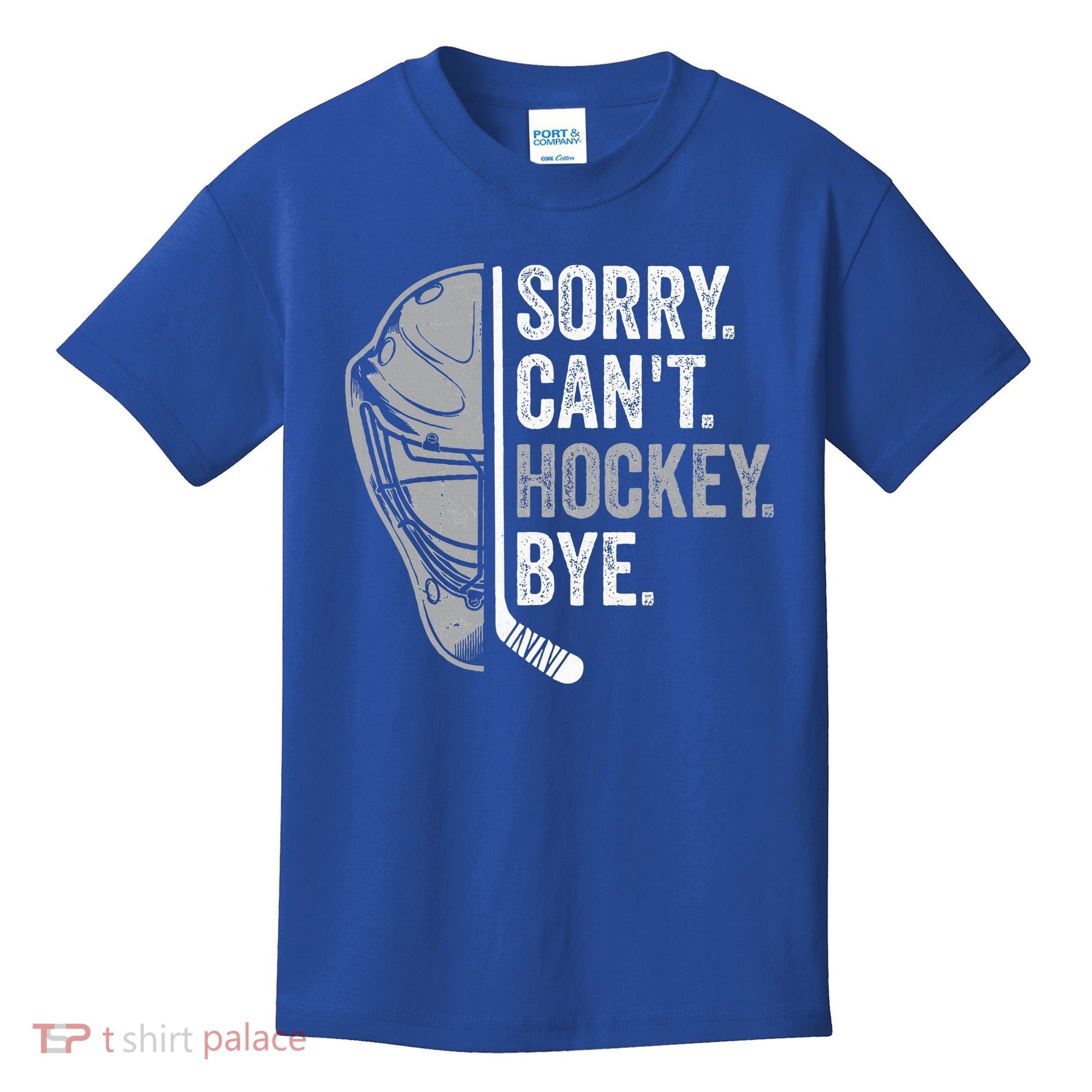 Sorry Can't Hockey Bye Funny Hockey Kids T-Shirt