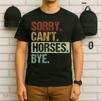 Sorry Cant Horses Bye Funny Retro Horse For Horses Lover T-Shirt thumb 6