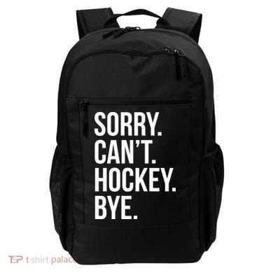 Sorry Cant Hockey Bye Backpack