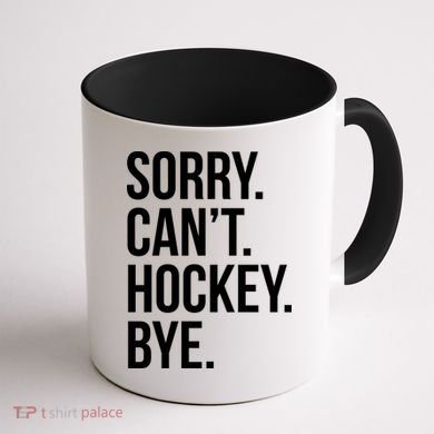 Sorry Cant Hockey Bye Coffee Mug back