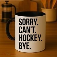 Sorry Cant Hockey Bye Coffee Mug thumb 4