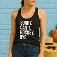 Sorry Cant Hockey Bye Women's Tank Top thumb 2