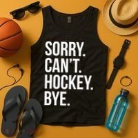 Sorry Cant Hockey Bye Tank Top thumb 4