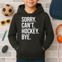 Sorry Cant Hockey Bye Kids Hoodie thumb 2