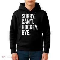 Sorry Cant Hockey Bye Kids Hoodie thumb 4