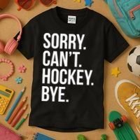 Sorry Cant Hockey Bye Kids T-Shirt thumb 3