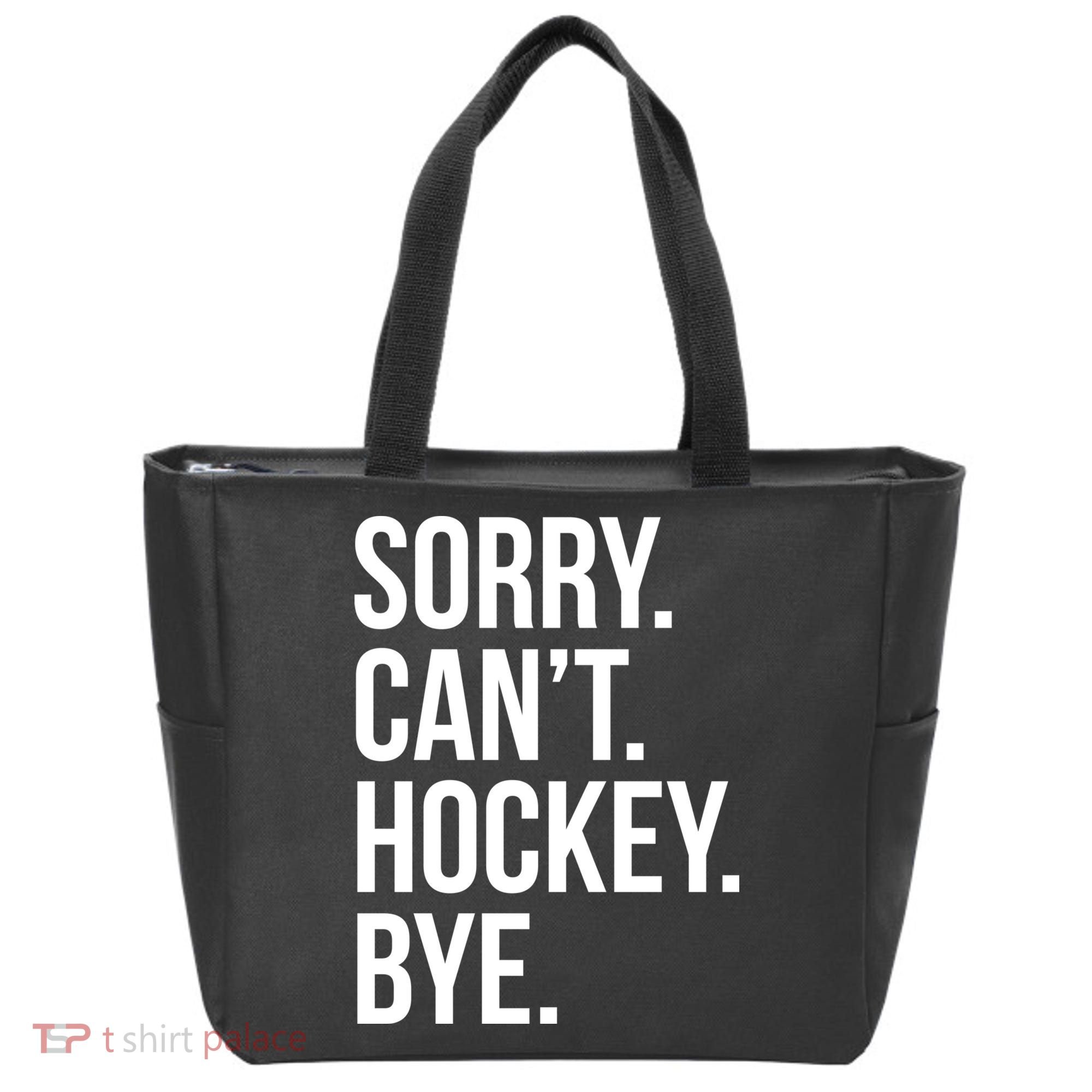 Sorry Cant Hockey Bye Tote Bag