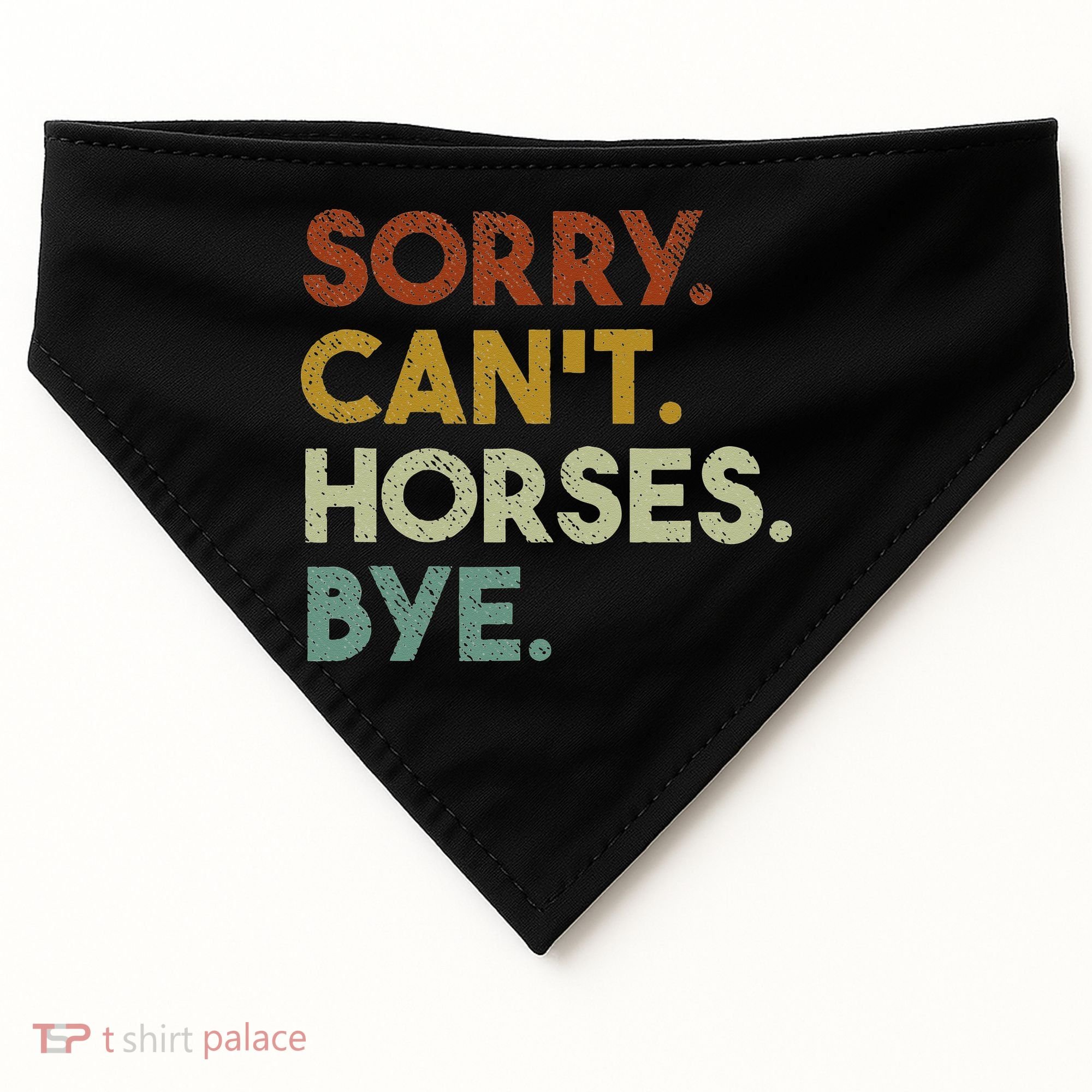 Sorry Can't Horses Bye Funny Horse USA-Made Doggie Bandana