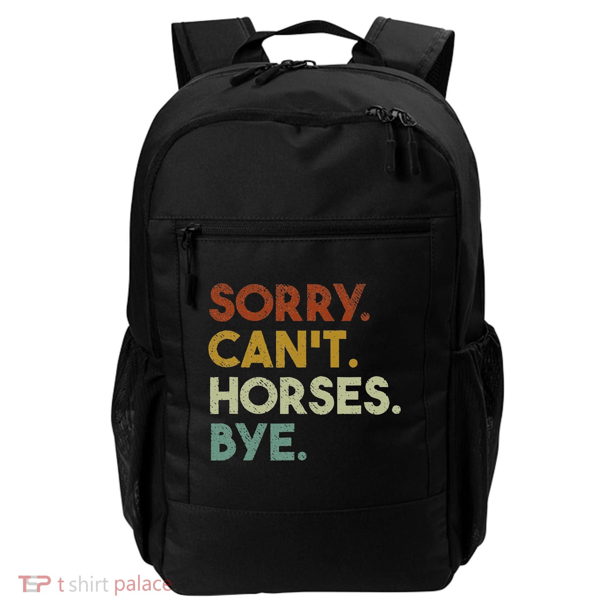 Sorry Can't Horses Bye Funny Horse Backpack
