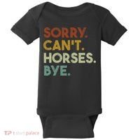 Sorry Can't Horses Bye Funny Horse Baby Bodysuit thumb 0
