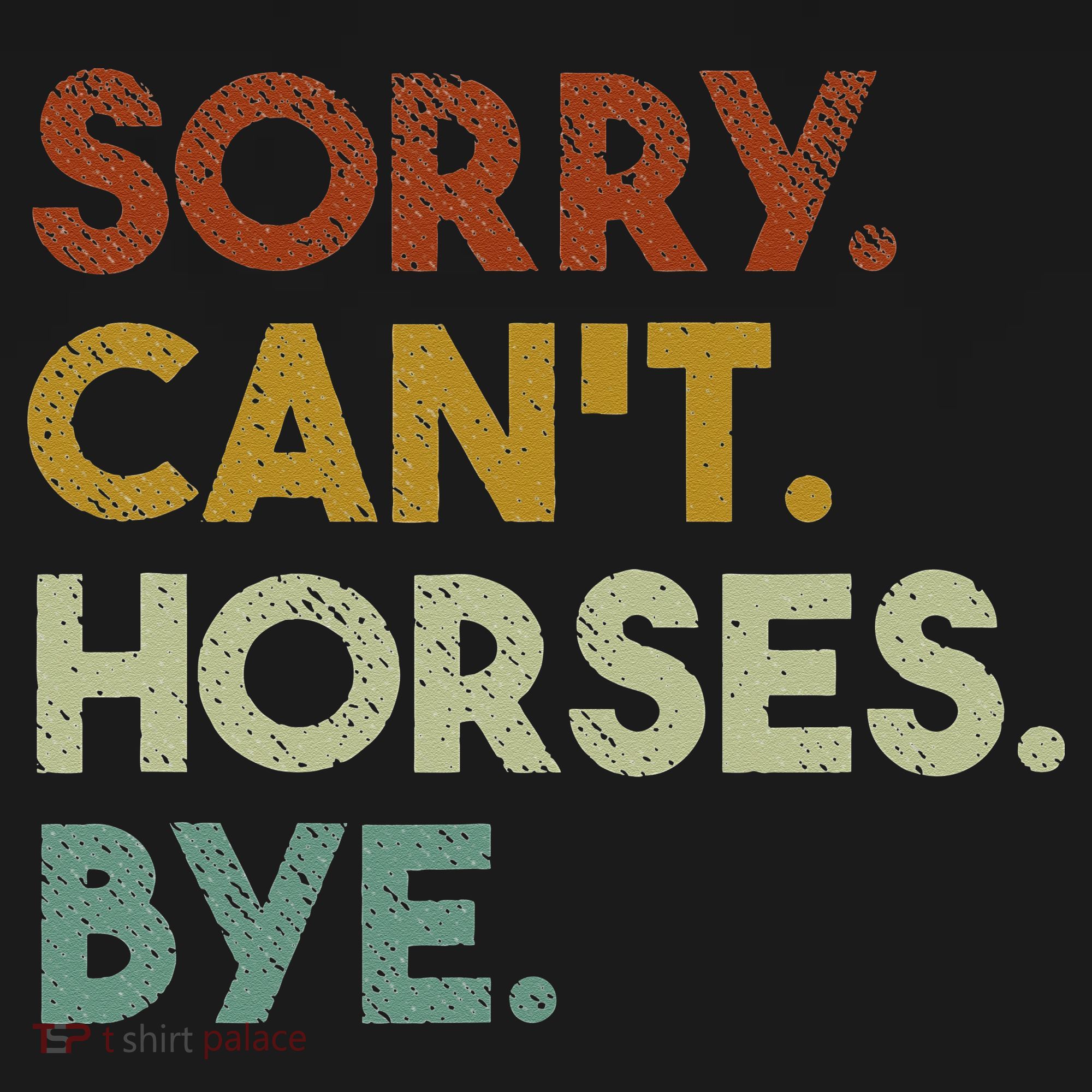 Sorry Can't Horses Bye Funny Horse Baby Bodysuit