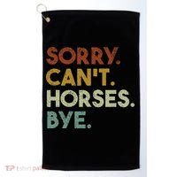 Sorry Can't Horses Bye Funny Horse Golf Towel thumb 0