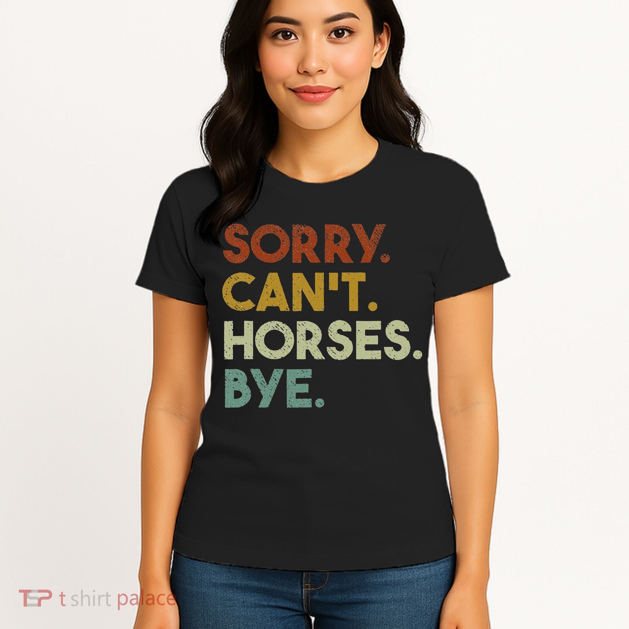 Sorry Can't Horses Bye Funny Horse Women's T-Shirt