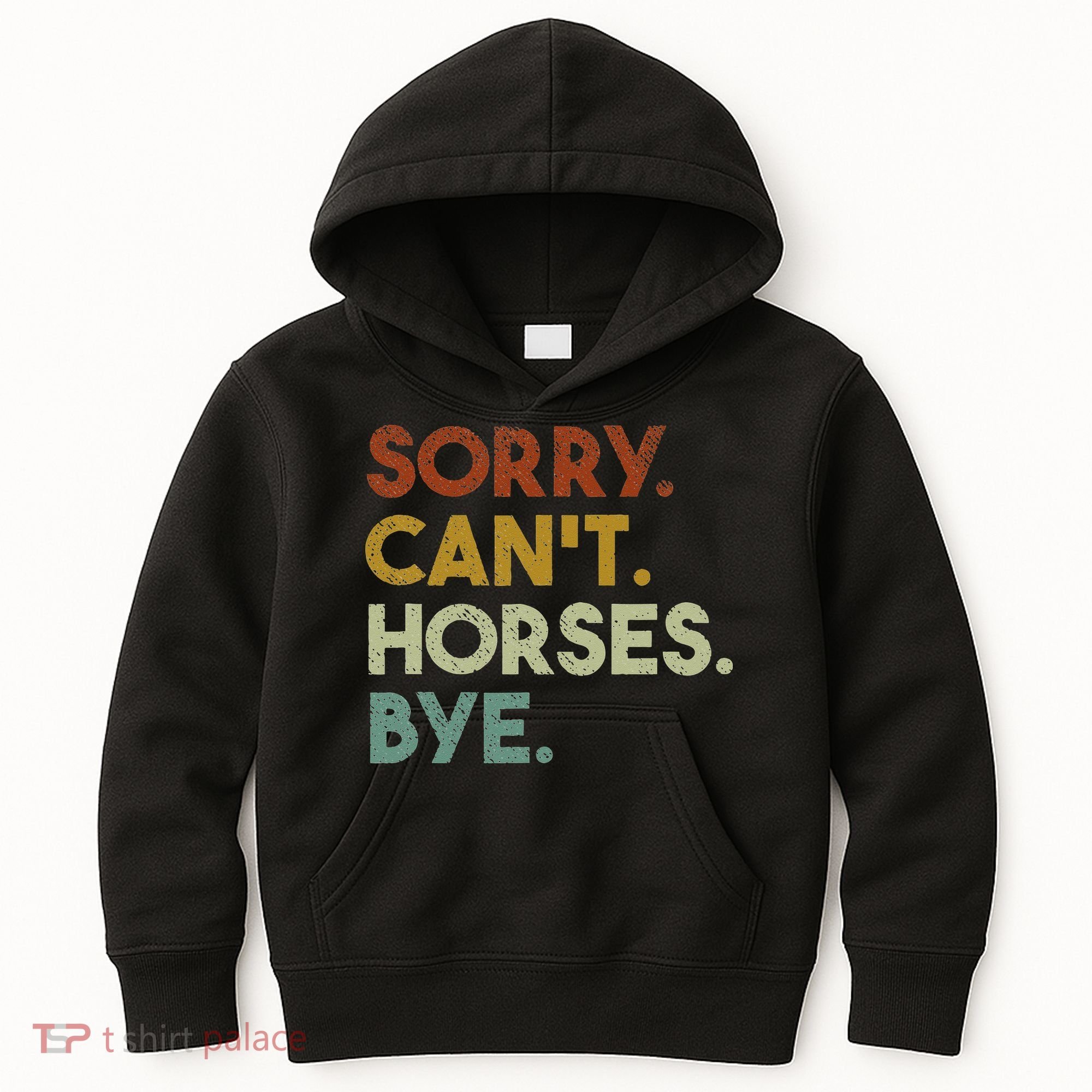 Sorry Can't Horses Bye Funny Horse Kids Hoodie