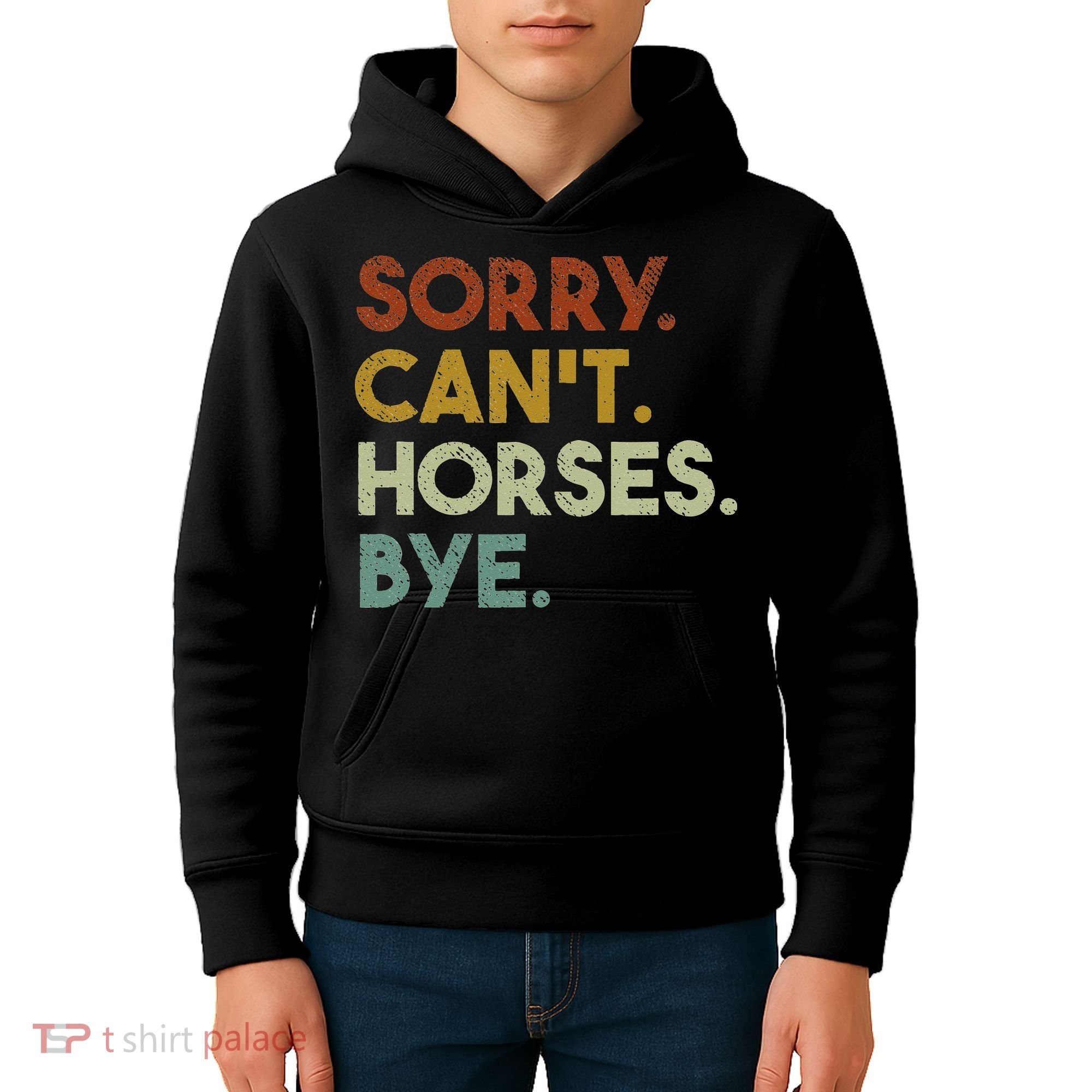 Sorry Can't Horses Bye Funny Horse Kids Hoodie