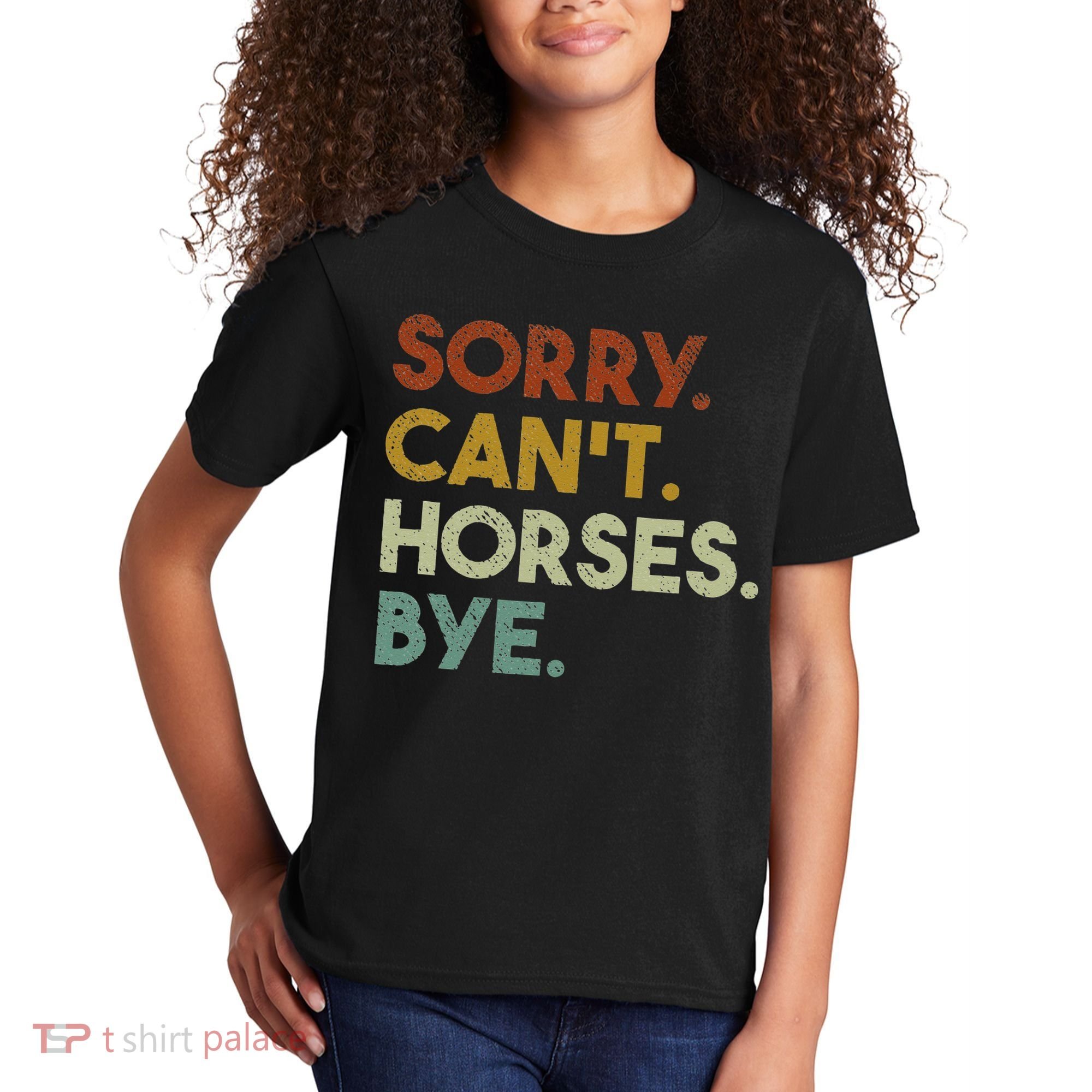 Sorry Can't Horses Bye Funny Horse Kids T-Shirt