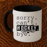 Sorry Cant Hockey Bye Funny Hockey Lover Gift Coffee Mug thumb 2