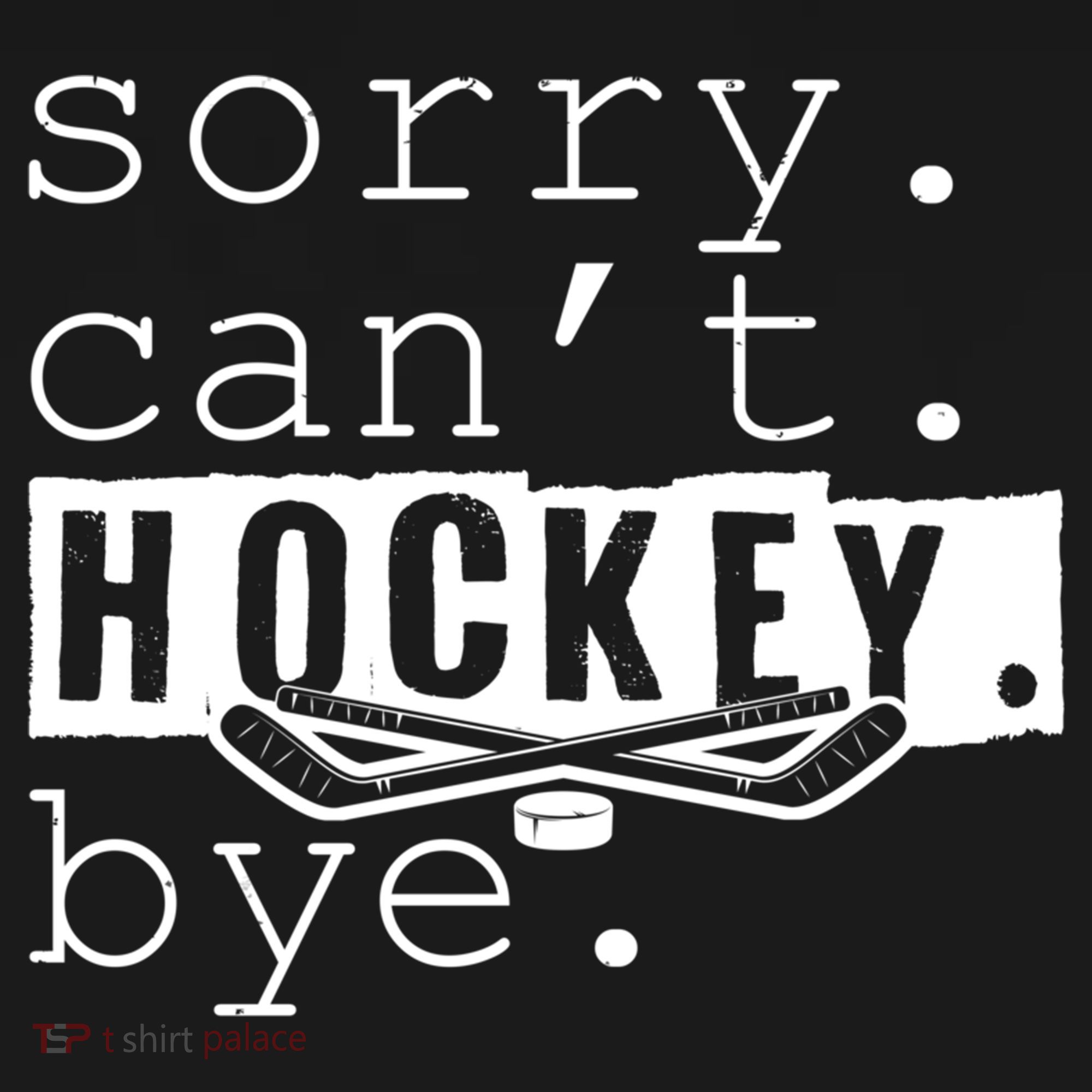 Sorry Cant Hockey Bye Funny Hockey Lover Gift Women's Hoodie