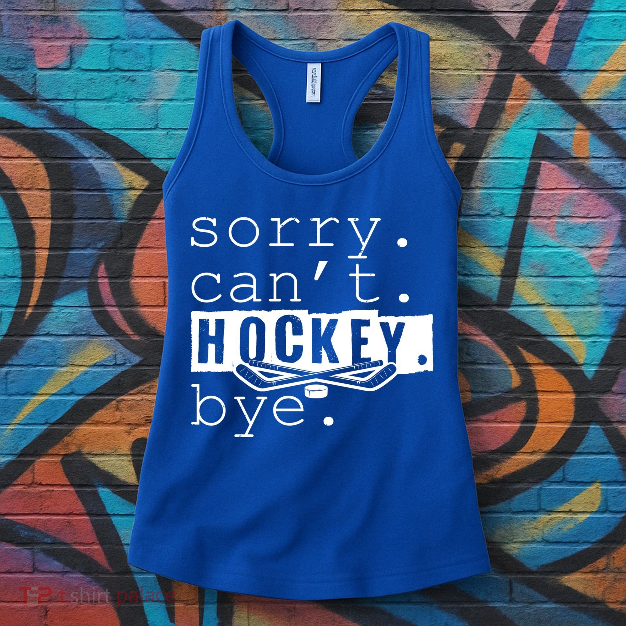 Sorry Cant Hockey Bye Funny Hockey Lover Gift Women's Tank Top