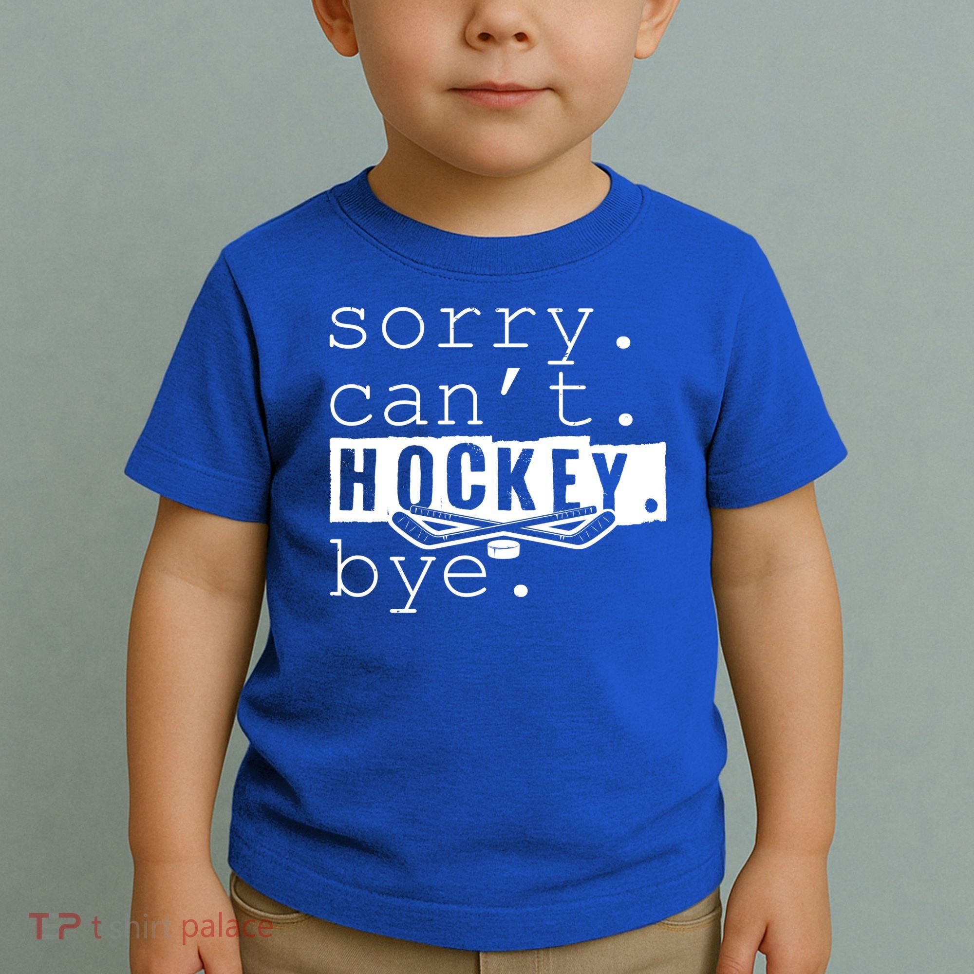 Sorry Cant Hockey Bye Funny Hockey Lover Gift Toddler T-Shirt