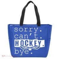 Sorry Cant Hockey Bye Funny Hockey Lover Gift Tote Bag thumb 0