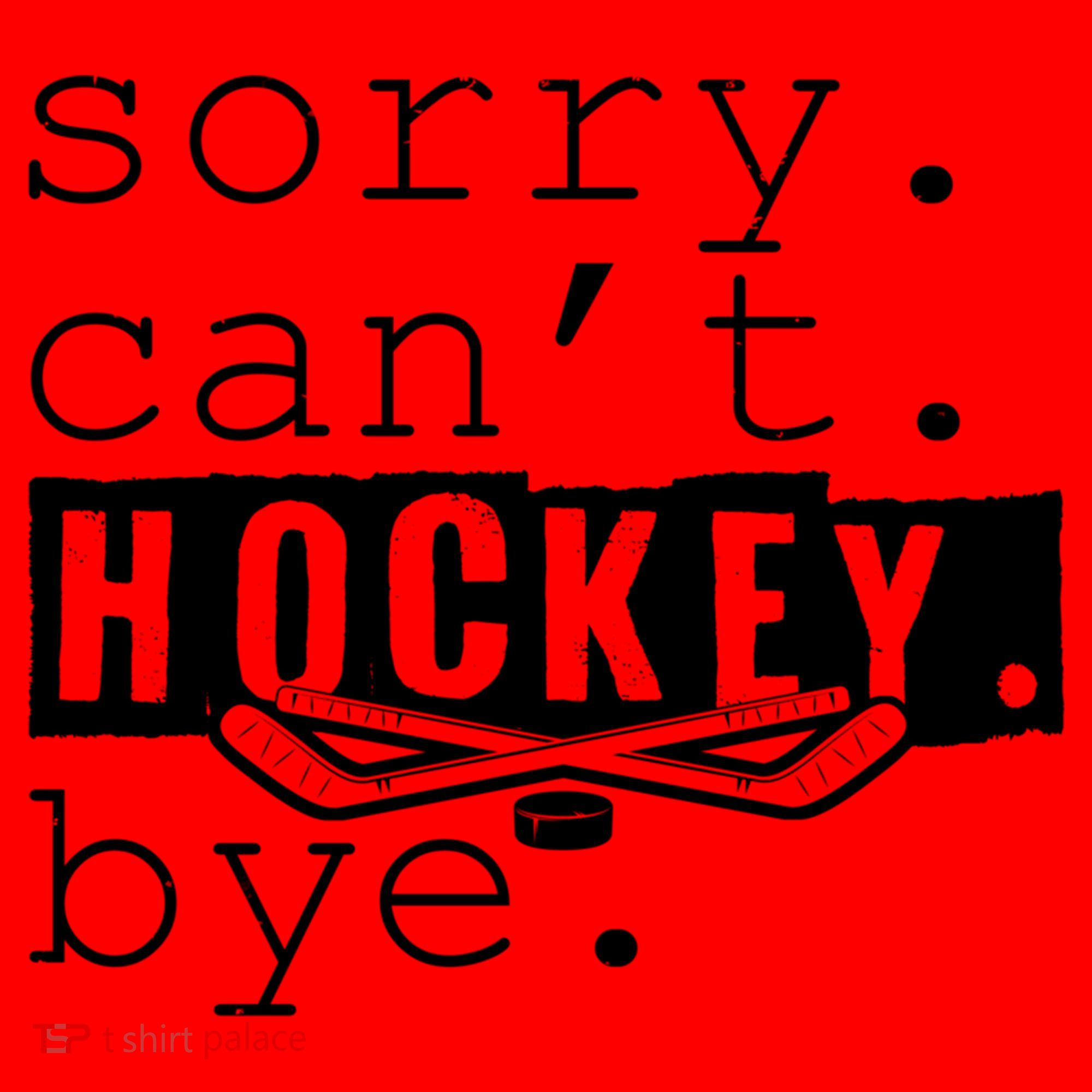 Sorry Cant Hockey Bye Funny Hockey Lover Gift Santa Hat