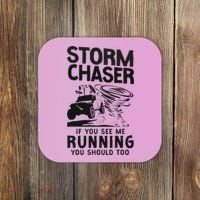 Storm Chaser Hurricane Meteorology Tornado Storm Chaser If Coaster thumb 0