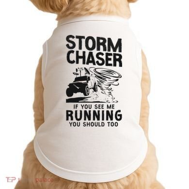 Storm Chaser Hurricane Meteorology Tornado Storm Chaser If Doggie Tank