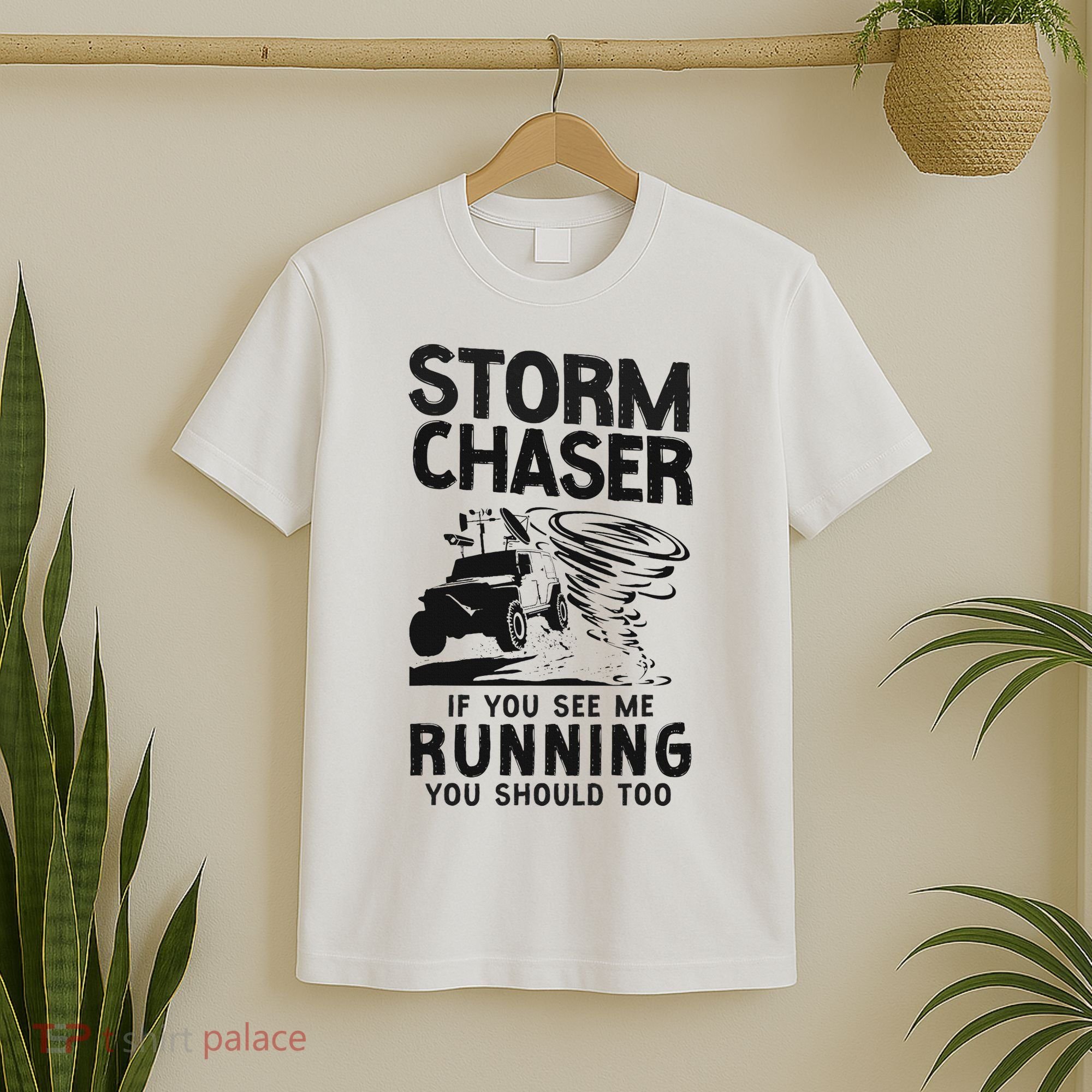 Storm Chaser Hurricane Meteorology Tornado Storm Chaser If T-Shirt