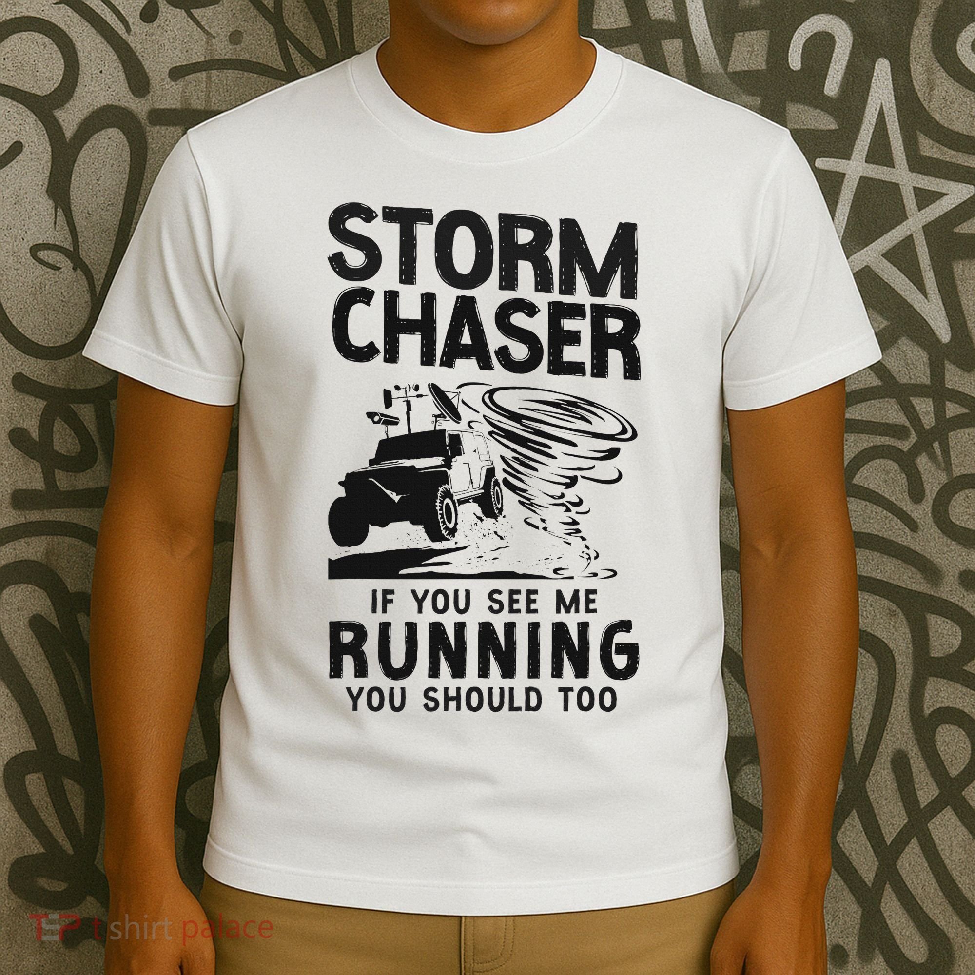 Storm Chaser Hurricane Meteorology Tornado Storm Chaser If T-Shirt