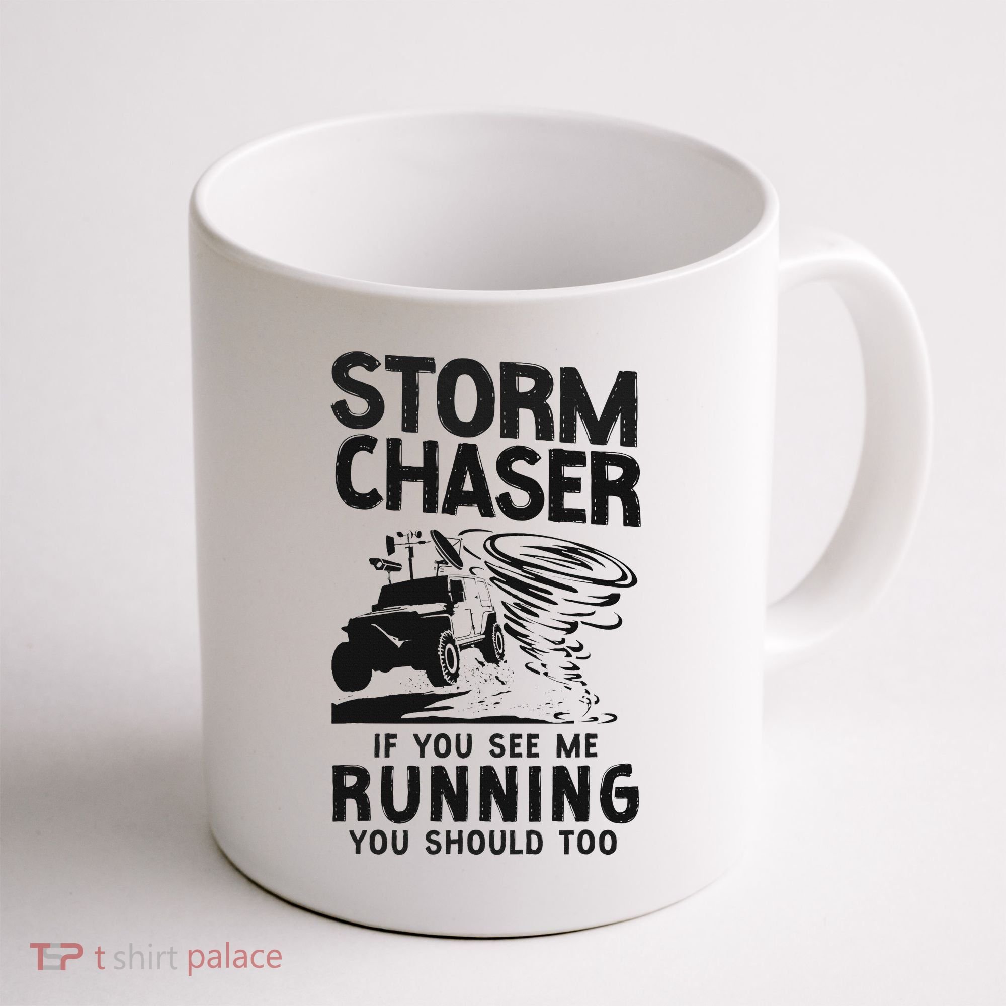 Storm Chaser Hurricane Meteorology Tornado Storm Chaser If Coffee Mug
