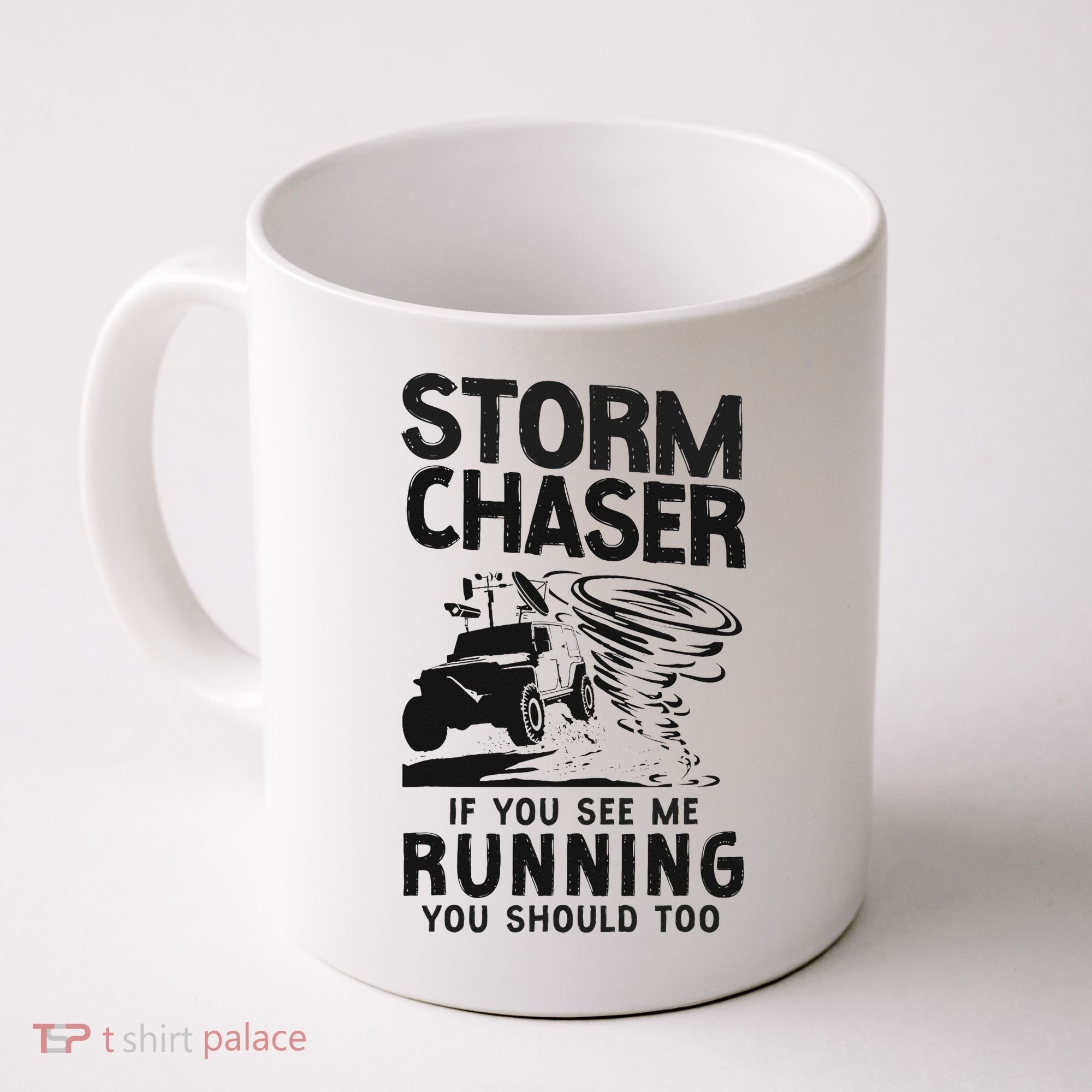 Storm Chaser Hurricane Meteorology Tornado Storm Chaser If Coffee Mug