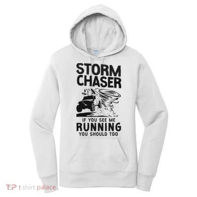 Storm Chaser Hurricane Meteorology Tornado Storm Chaser If Women's Hoodie