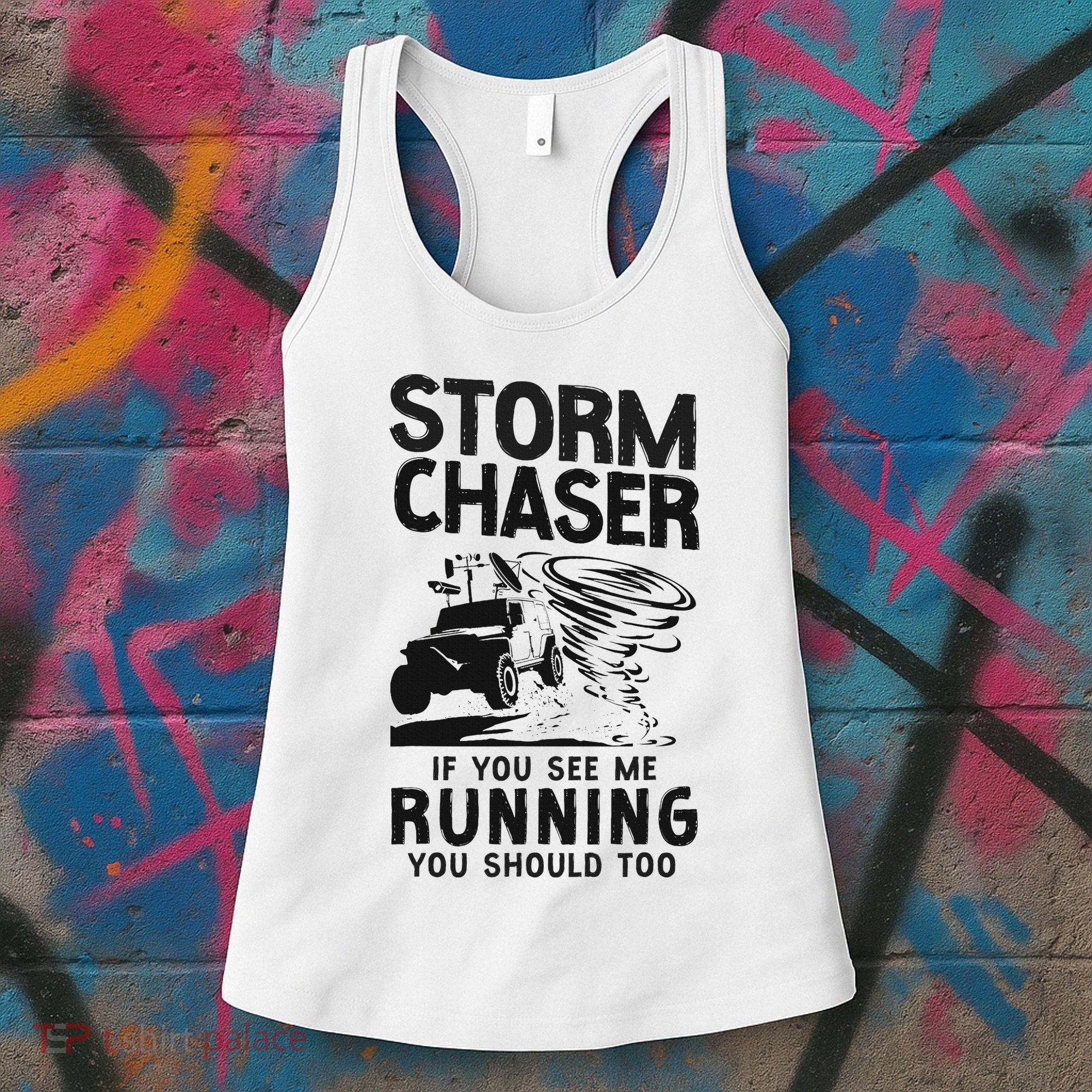 Storm Chaser Hurricane Meteorology Tornado Storm Chaser If Women's Tank Top