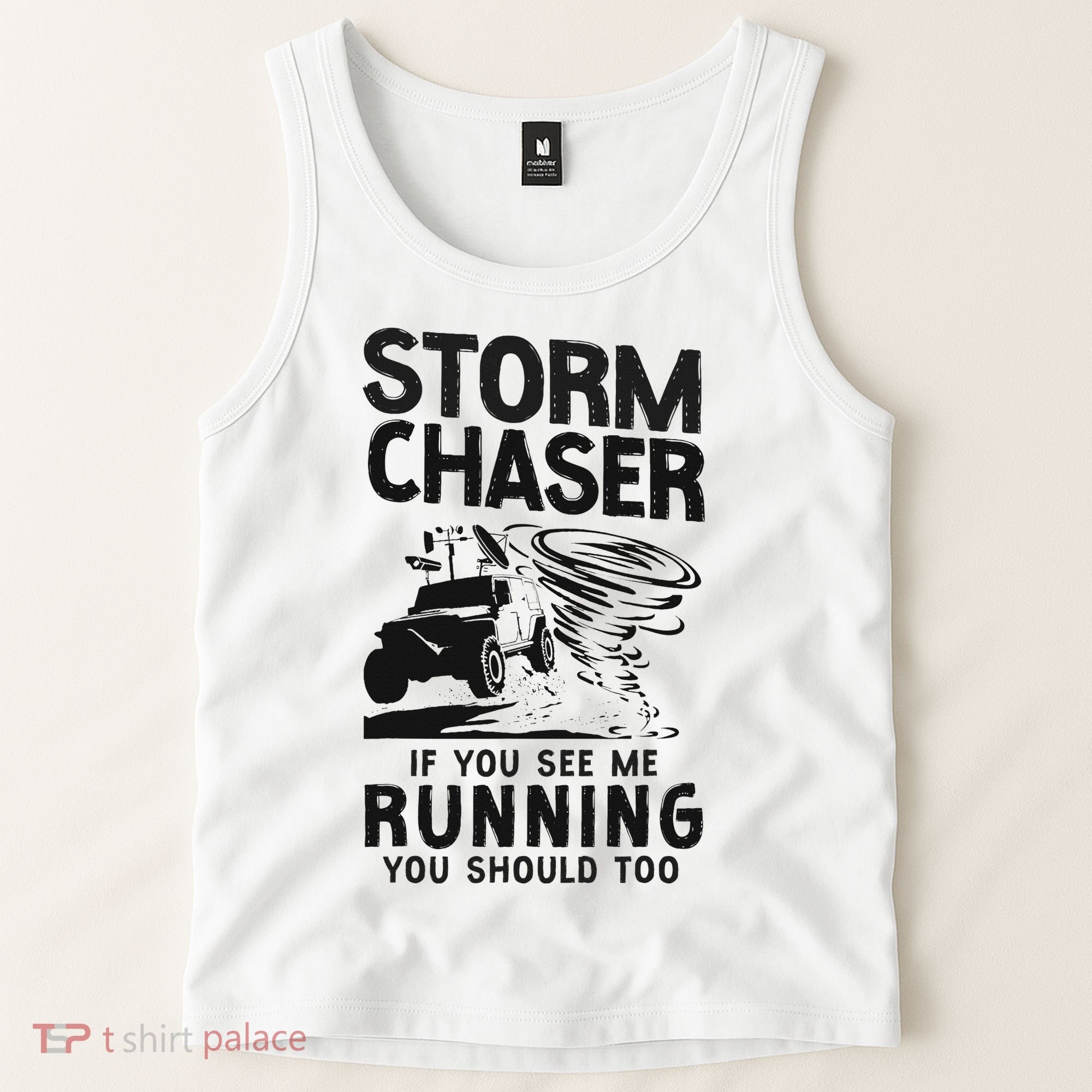 Storm Chaser Hurricane Meteorology Tornado Storm Chaser If Tank Top