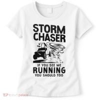 Storm Chaser Hurricane Meteorology Tornado Storm Chaser If Women's T-Shirt thumb 0