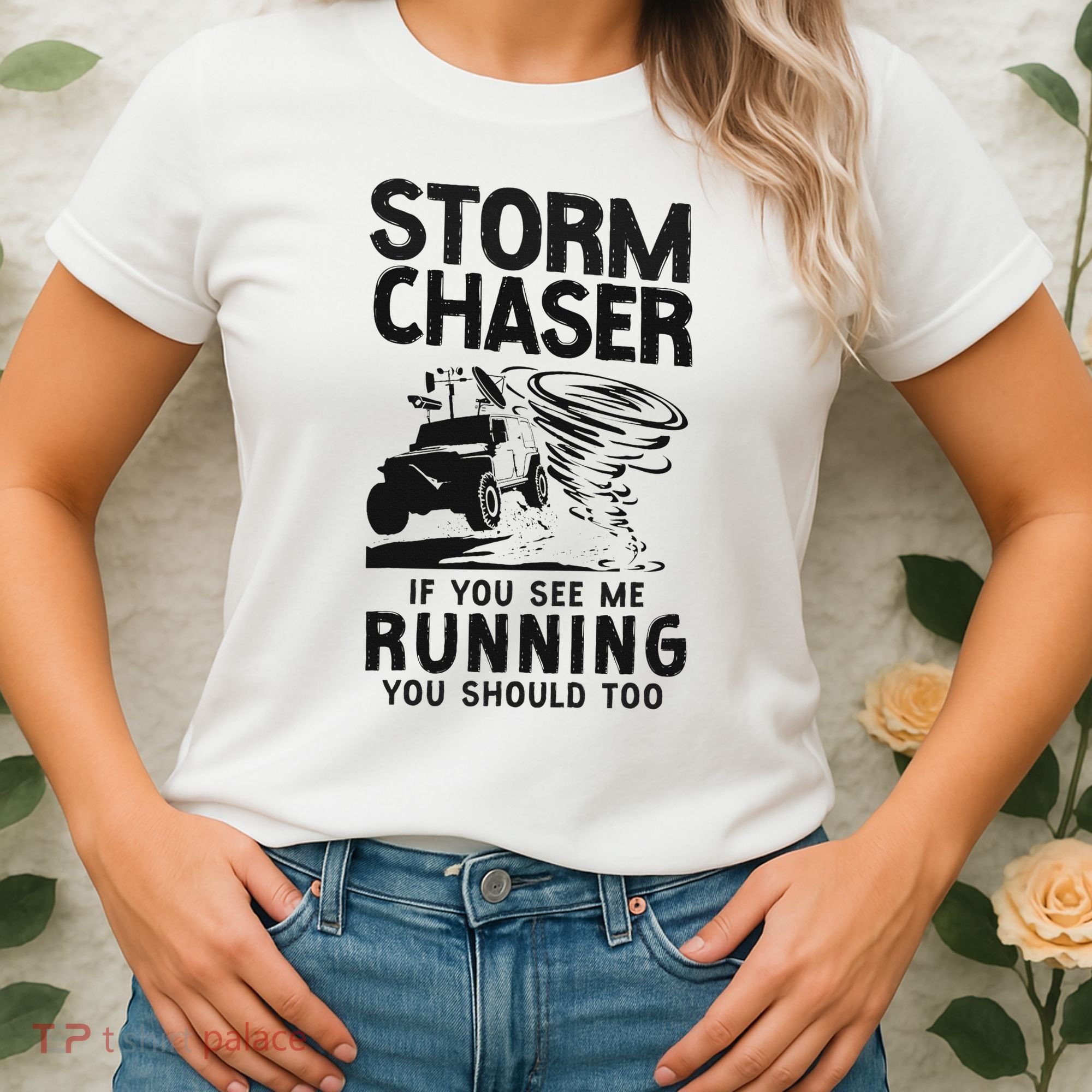 Storm Chaser Hurricane Meteorology Tornado Storm Chaser If Women's T-Shirt