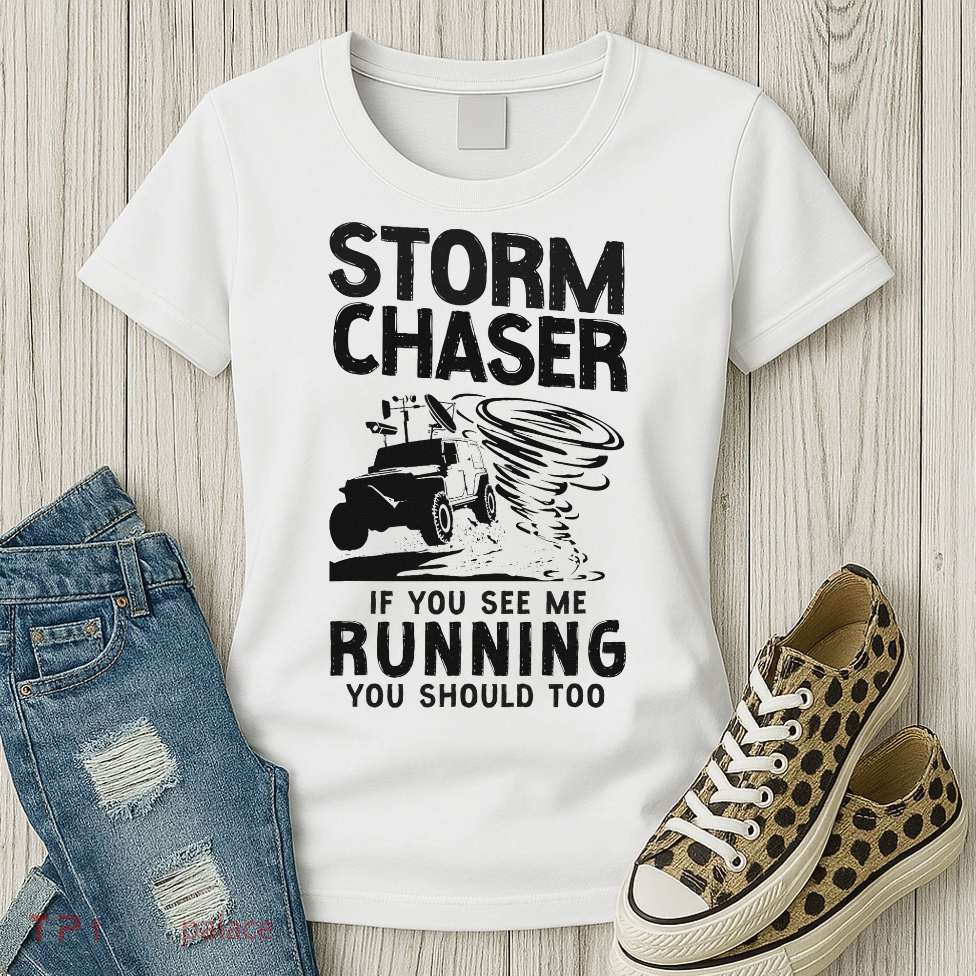 Storm Chaser Hurricane Meteorology Tornado Storm Chaser If Women's T-Shirt