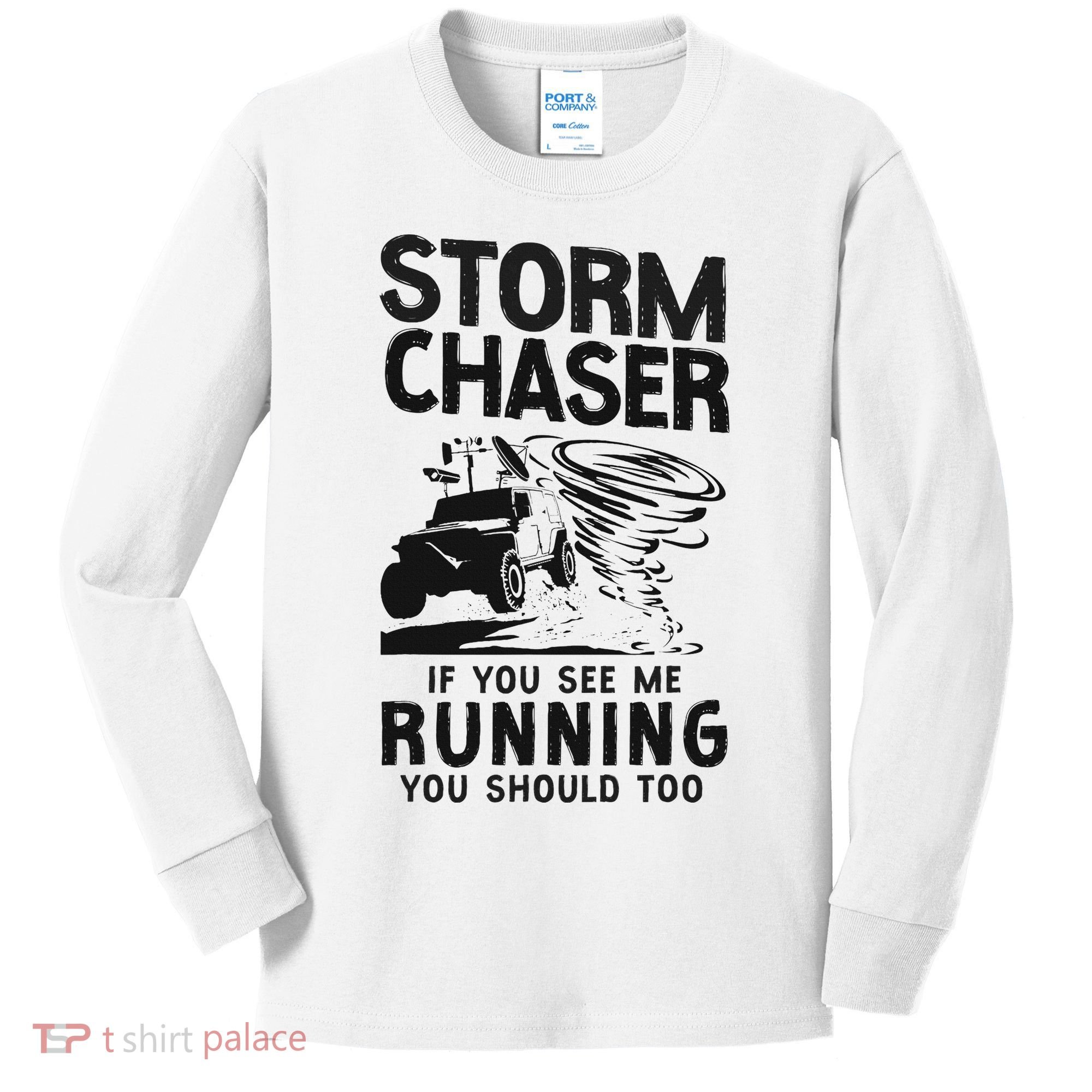 Storm Chaser Hurricane Meteorology Tornado Storm Chaser If Kids Long Sleeve Shirt