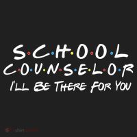 School Counselor I'll Be There For You Women's Sweatshirt thumb 2