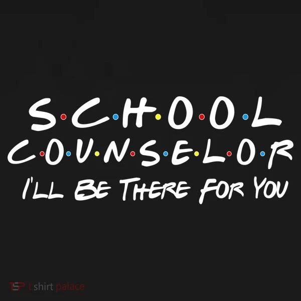 School Counselor I'll Be There For You Hoodie