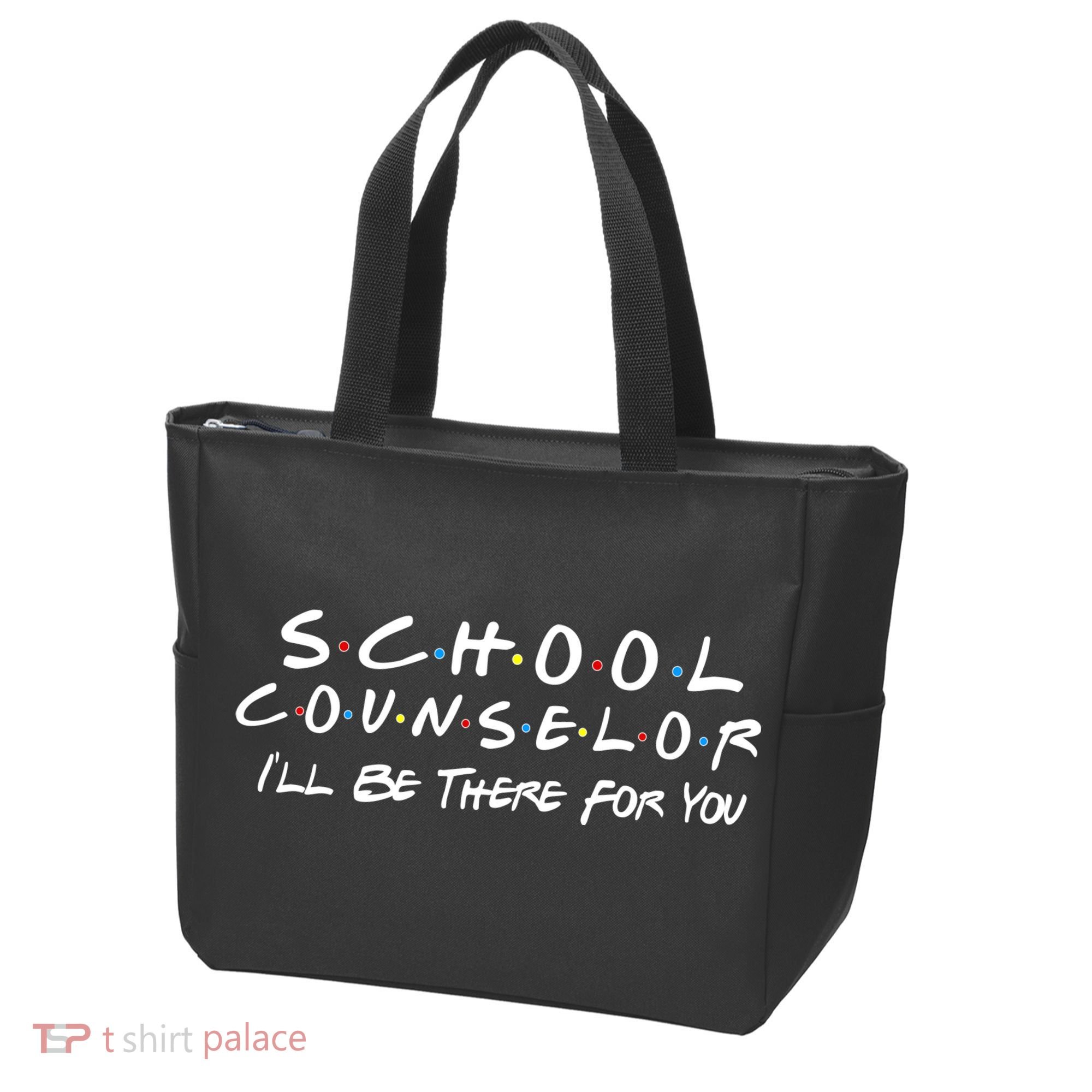 School Counselor I'll Be There For You Tote Bag