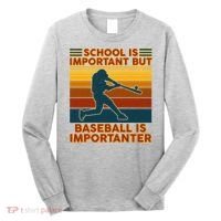 School Is Important But Baseball Is Importanter Long Sleeve Shirt thumb 0