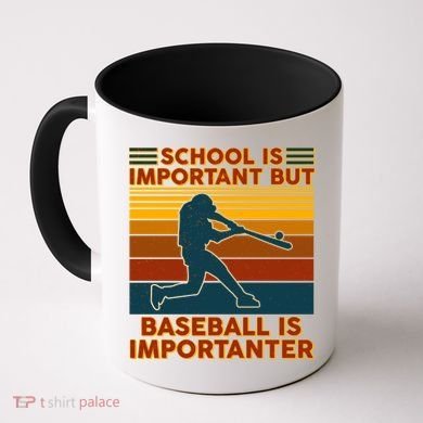 School Is Important But Baseball Is Importanter Coffee Mug